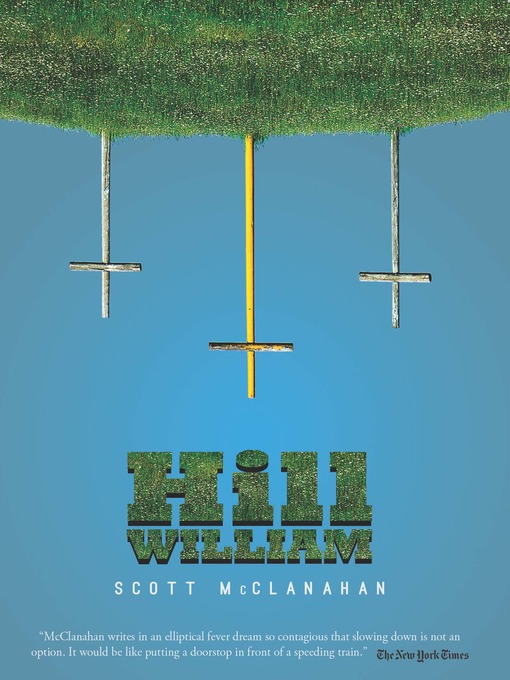 Title details for Hill William by Scott McClanahan - Available